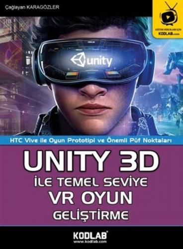 Unity 3D İle Temel Seviye VR Oyun Geliştirme - Çağlayan Karagözler - K