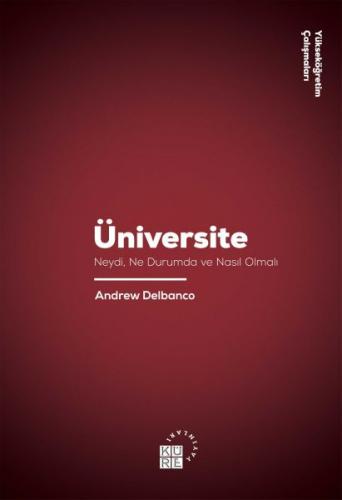 Üniversite - Andrew Delbanco - Küre Yayınları