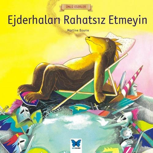 Ejderhaları Rahatsız Etmeyin - Martine Bourre - Mavi Kelebek Yayınları