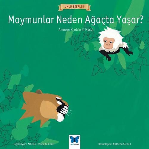 Maymunlar Neden Ağaçta Yaşar? - Kolektif - Mavi Kelebek Yayınları