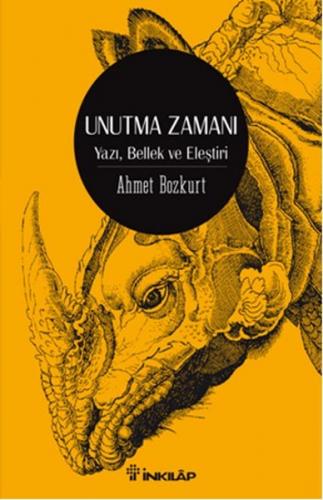 Unutma Zamanı - Ahmet Bozkurt - İnkılap Kitabevi