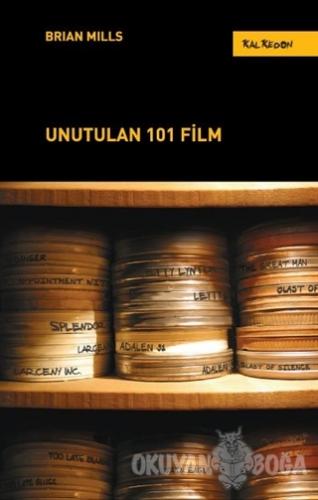 Unutulan 101 Film - Brian Mills - Kalkedon Yayıncılık