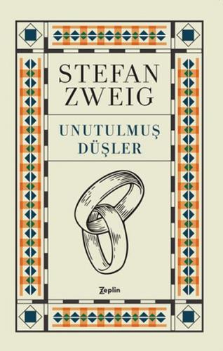 Unutulmuş Düşler - Stefan Zweig - Zeplin Kitap