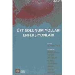Üst Solunum Yolları Enfeksiyonları - Kollektif - İstanbul Tıp Kitabevi