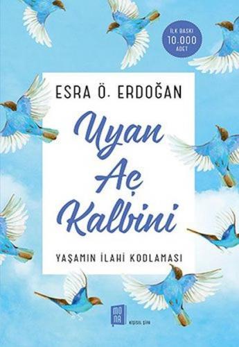 Uyan Aç Kalbini - Esra Ö. Erdoğan - Mona Kitap
