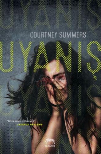Uyanış (Ciltli) - Courtney Summers - Yabancı Yayınları