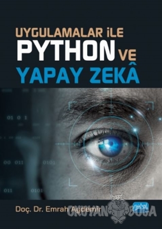 Uygulamalar İle Python ve Yapay Zeka - Emrah Aydemir - Nobel Akademik 