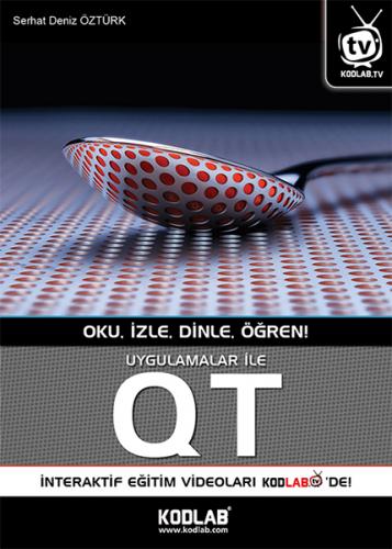 Uygulamalar ile QT - Serhat Deniz Öztürk - Kodlab Yayın Dağıtım