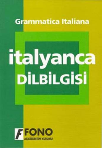 Uygulamalı İtalyanca Dilbilgisi - Begüm Başoğlu - Fono Yayınları