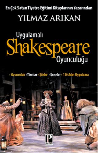 Uygulamalı Shakespeare Oyunculuğu - Yılmaz Arıkan - Pozitif Yayınları