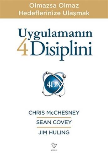 Uygulamanın 4 Disiplini - Sean Covey - Varlık Yayınları