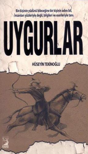 Uygurlar - Hüseyin Tekinoğlu - Kamer Yayınları