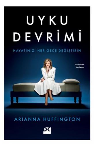 Uyku Devrimi - Arianna Huffington - Doğan Kitap