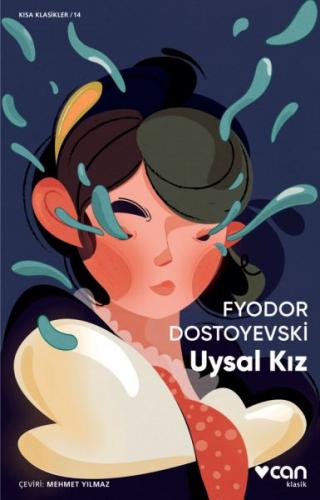 Uysal Kız - Fyodor Mihayloviç Dostoyevski - Can Yayınları