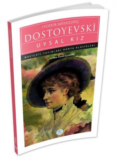 Uysal Kız - Fyodor Mihayloviç Dostoyevski - Maviçatı Yayınları
