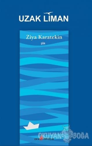Uzak Liman - Ziya Karatekin - Çıra Yayınları