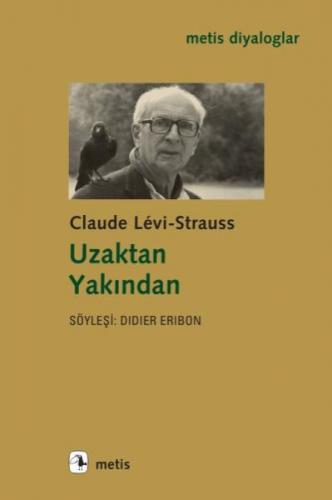 Uzaktan Yakından - Claude Levi-Strauss - Metis Yayınları