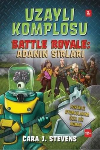 Uzaylı Komplosu Battle Royale: Adanın Sırları 2. Kitap - Cara J. Steve