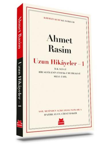 Uzun Hikâyeler-1 - Ahmet Rasim - Kırmızı Kedi Yayınevi