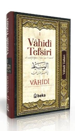 Vahidi Tefsiri – 1. Cilt - Vahidi en nisaburi - Beka Yayınları