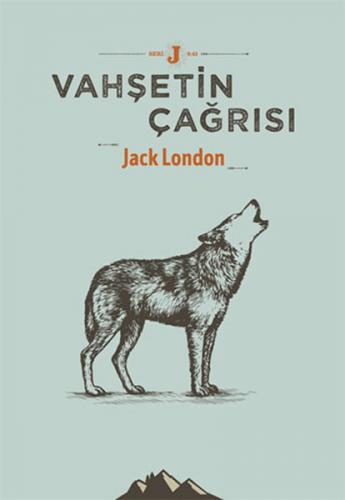 Vahşetin Çağrısı - Jack London - Altıkırkbeş Yayınları