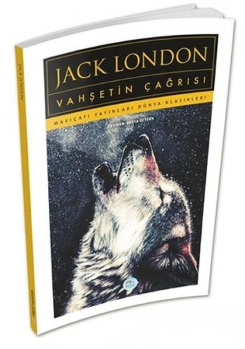 Vahşetin Çağrısı - Jack London - Maviçatı Yayınları