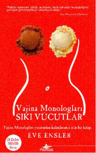 Vajina Monologları Sıkı Vücutlar - Eve Ensler - Pegasus Yayınları