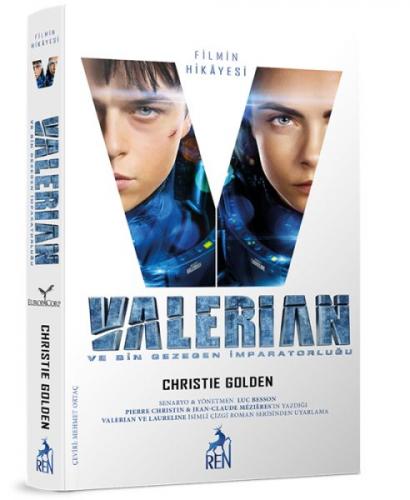 Valerian ve Bin Gezegen İmparatorluğu - Christie Golden - Ren Kitap