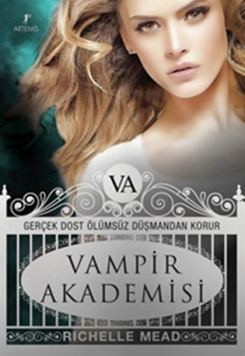 Vampir Akademisi 9 -Gerçek Dost Ölümsüz Düşmandan Korur - Richelle Mea
