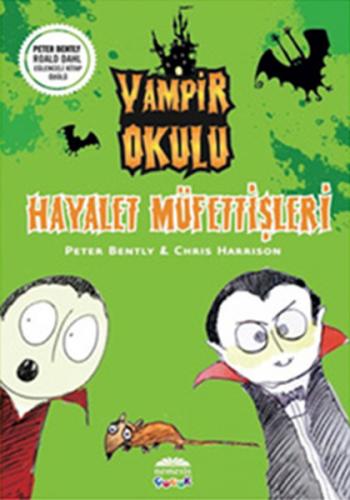 Vampir Okulu - Hayalet Müfettişleri - Peter Bently - Nemesis Kitap