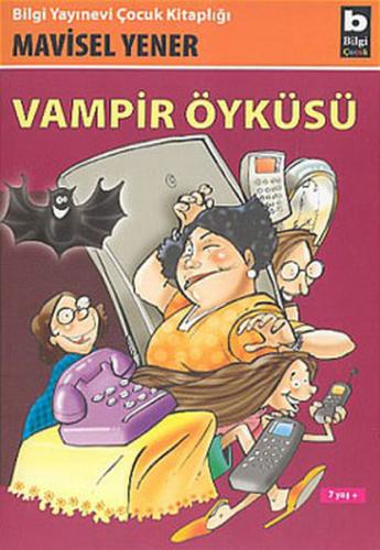 Vampir Öyküsü - Mavisel Yener - Bilgi Yayınevi