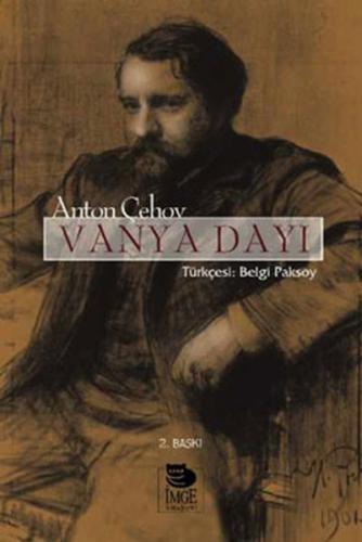 Vanya Dayı - Anton Pavloviç Çehov - İmge Kitabevi Yayınları