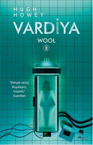 Wool 2 - Vardiya - Hugh Howey - MonoKL