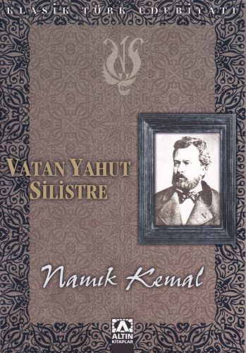 Vatan Yahut Silistre - Namık Kemal - Altın Kitaplar