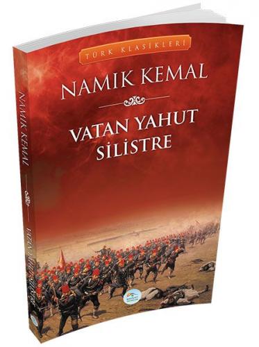 Vatan Yahut Silistre - Namık Kemal - Maviçatı Yayınları