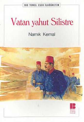 Vatan Yahut Silistre - Namık Kemal - Bilge Kültür Sanat - Klasikler