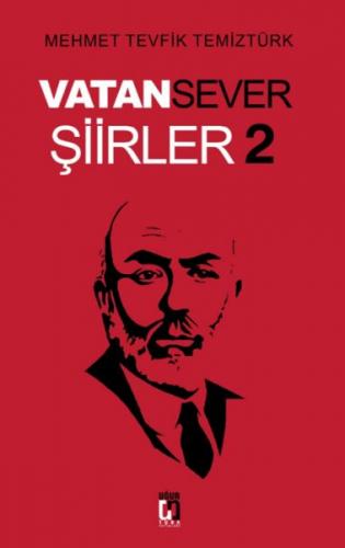 Vatansever Şiirler - 2 - Mehmet Tevfik Temiztürk - Uğur Tuna Yayınları
