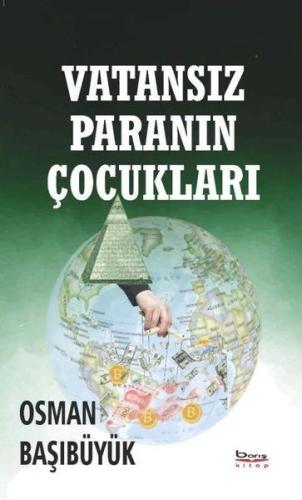 Vatansız Paranın Çocukları - Osman Başıbüyük - Barış Kitap Yayıncılık