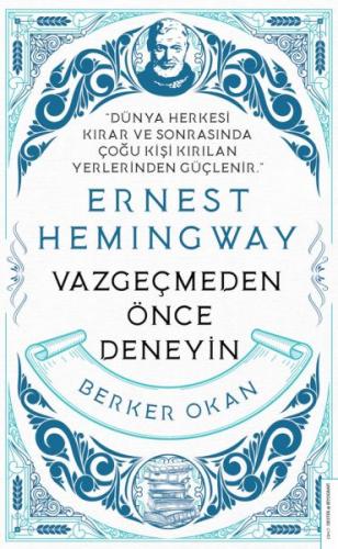 Vazgeçmeden Önce Deneyin-Ernest Hemingway - Berker Okan - Destek Yayın