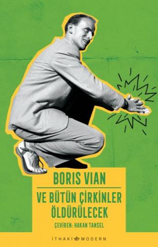 Ve Bütün Çirkinler Öldürülecek - Boris Vian - İthaki Yayınları