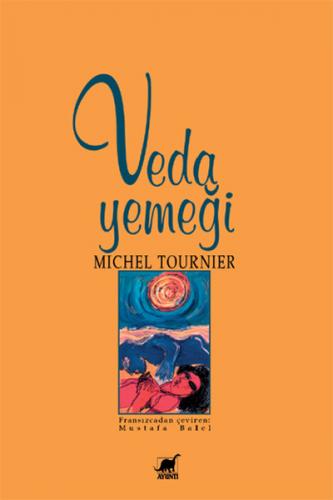 Veda Yemeği - Michel Tournier - Ayrıntı Yayınları