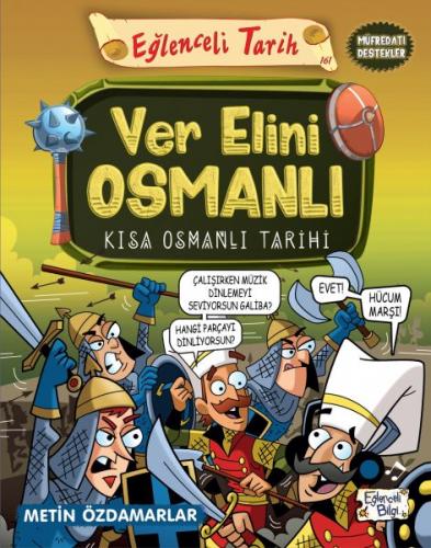 Ver Elini Osmanlı - Kısa Osmanlı Tarihi - Metin Özdamarlar - Eğlenceli