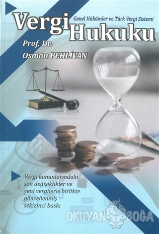 Vergi Hukuku - Osman Pehlivan - Ekin Basım Yayın - Akademik Kitaplar