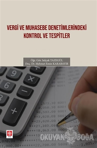 Vergi ve Muhasebe Denetimlerindeki Kontrol ve Tespitler - Mehmet Emin 