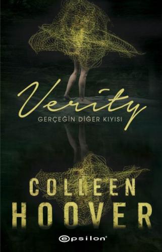 Verity: Gerçeğin Diğer Kıyısı - Colleen Hoover - Epsilon Yayınevi
