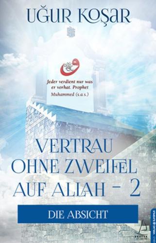 Vertrau Ohne Zweifel Auf Allah 2 - Uğur Koşar - Destek Yayınları