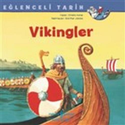 Vikingler - Eğlenceli Tarih - Christa Holtei - İş Bankası Kültür Yayın