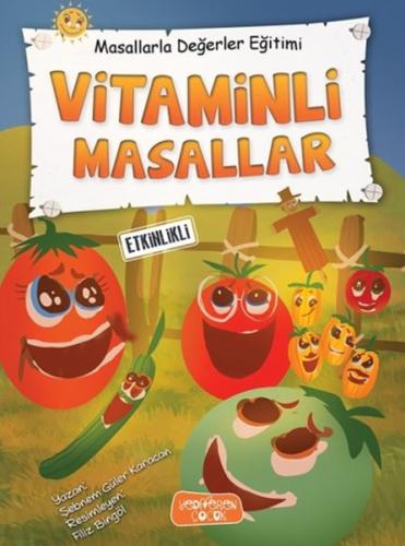 Vitaminli Masallar - Masallarla Değerler Eğitimi (Ciltli) - Şebnem Gül
