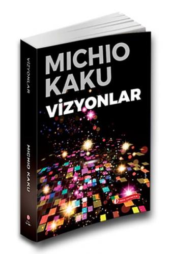 Vizyonlar - Michio Kaku - ODTÜ Geliştirme Vakfı Yayıncılık