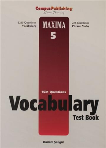 Vocabulary Test Book - Maxima 5 - Kadem Şengül - Campus Publishing